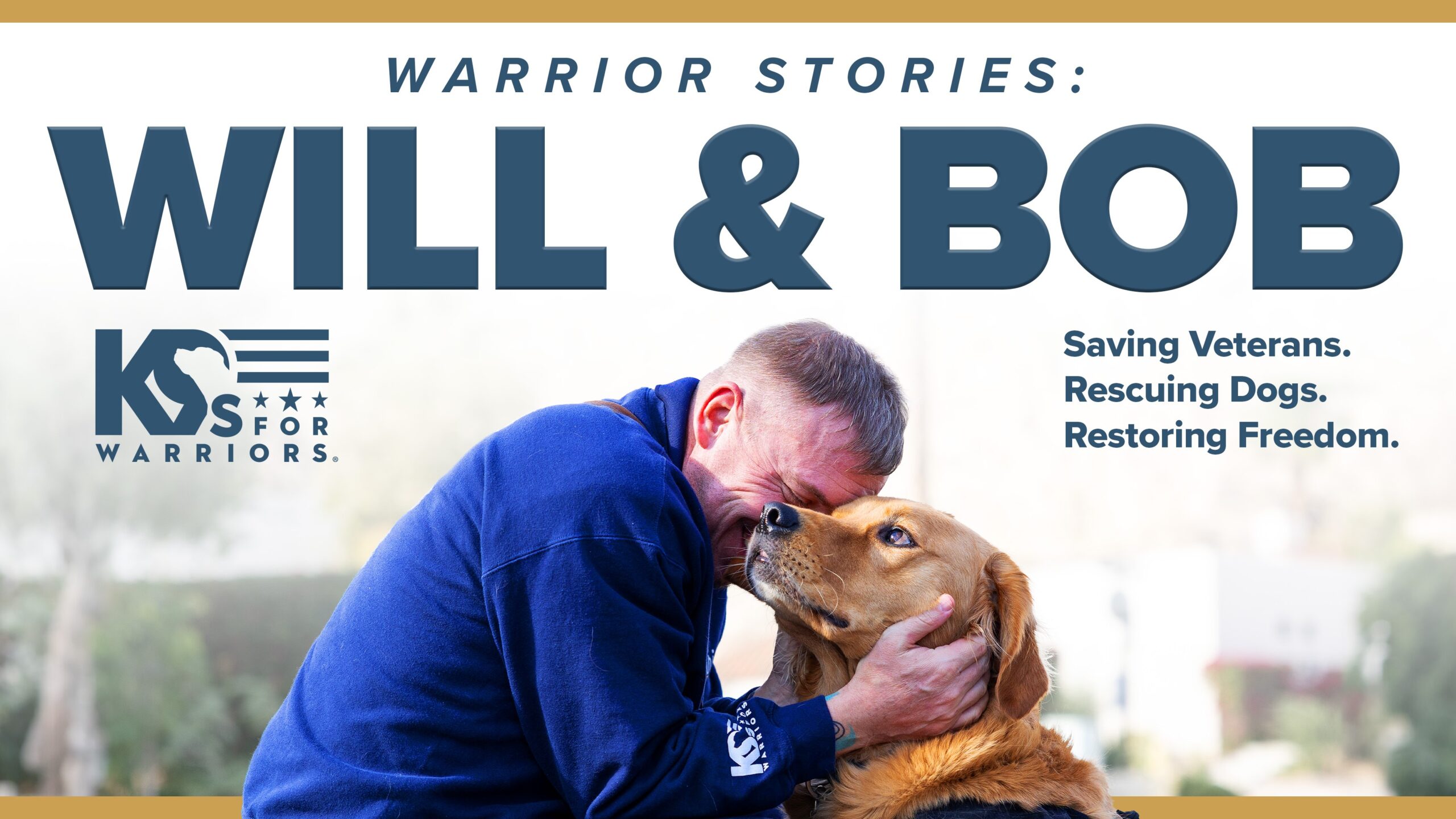 K9s For Warriors Warrior Stories Will & Bob